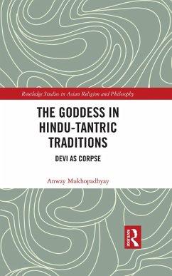 The Goddess in Hindu-Tantric Traditions (eBook, ePUB) - Mukhopadhyay, Anway
