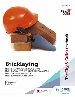The City & Guilds Textbook: Bricklaying for the Level 2 Technical Certificate & Level 3 Advanced Technical Diploma (7905), Level 2 & 3 Diploma (6705) and Level 2 Apprenticeship (9077) (eBook, ePUB) - Jones, Mike
