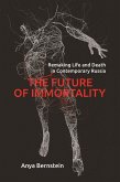 The Future of Immortality (eBook, ePUB)