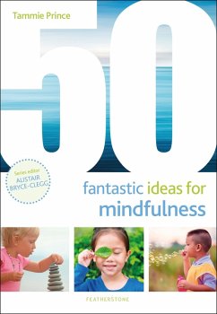 50 Fantastic Ideas for Mindfulness (eBook, PDF) - Prince, Tammie