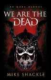 We Are The Dead (eBook, ePUB)