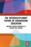 The Interdisciplinary Future of Engineering Education (eBook, ePUB)