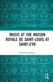 Music at the Maison royale de Saint-Louis at Saint-Cyr (eBook, ePUB)