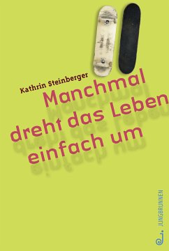 Manchmal dreht das Leben einfach um (eBook, ePUB) - Steinberger, Kathrin