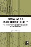 Batman and the Multiplicity of Identity (eBook, ePUB)