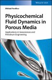 Physicochemical Fluid Dynamics in Porous Media (eBook, ePUB)