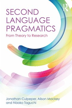 Second Language Pragmatics (eBook, ePUB) - Culpeper, Jonathan; Mackey, Alison; Taguchi, Naoko