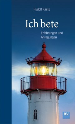 Ich bete (eBook, ePUB) - Kainz, Rudolf