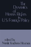The Dynamics of Human Rights in United States Foreign Policy (eBook, ePUB)