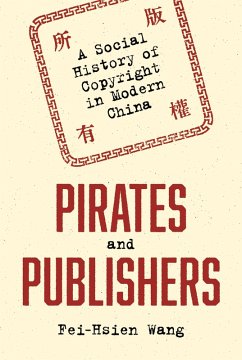 Pirates and Publishers (eBook, ePUB) - Wang, Fei-Hsien