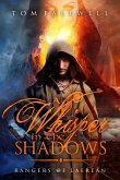 A Whisper in the Shadows (Rangers of Laerean, #1) (eBook, ePUB) A Whisper in the Shadows (Rangers of Laerean, #1) (eBook, ePUB)