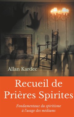 Recueil de Prieres Spirites (eBook, ePUB)