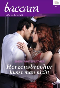 Herzensbrecher küsst man nicht (eBook, ePUB) - Whitefeather, Sheri