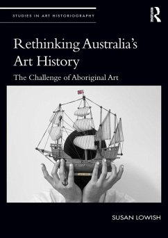 Rethinking Australia's Art History (eBook, PDF) - Lowish, Susan