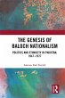 The Genesis of Baloch Nationalism... - Bild 1