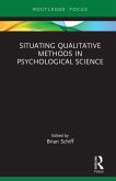 Situating Qualitative Methods in Psychological Science (eBook, PDF)