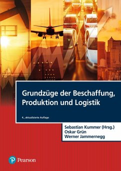 Grundzüge der Beschaffung, Produktion und Logistik (eBook, PDF) - Kummer, Sebastian; Grün, Oskar; Jammernegg, Werner