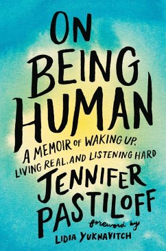 On Being Human (eBook, ePUB) - Pastiloff, Jennifer