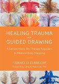 Healing Trauma with Guided Drawing (eBook, ePUB)