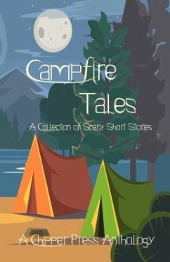 Campfire Tales (eBook, ePUB) - Carter, Adam; Devitt, Brian; Duck, Theresa; Fields, Dan; German, Senor; Rigsby, Taylor; Serenc, Mary; Sloat, D. L.; Travers, Clif
