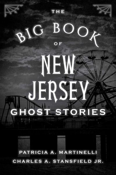 The Big Book of New Jersey Ghost Stories (eBook, ePUB) The Big Book of New Jersey Ghost Stories (eBook, ePUB)