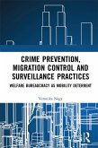 Crime Prevention, Migration Control and Surveillance Practices (eBook, PDF)