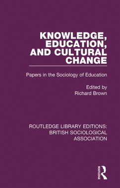 Cover Knowledge, Education, and Cultural Change (eBook, PDF)