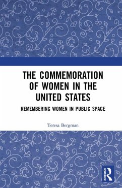 The Commemoration of Women in the United States (eBook, PDF) - Bergman, Teresa