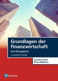 Grundlagen der Finanzwirtschaft - Das Übungsbuch (eBook, PDF) - Berk, Jonathan; Demarzo, Peter