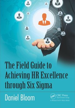 The Field Guide to Achieving HR Excellence through Six Sigma (eBook, PDF) - Bloom, Daniel