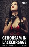 Gehorsam in Lackcorsage (BDSM) (Teil 1) (eBook, ePUB)