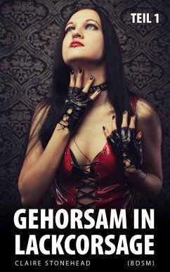 Gehorsam in Lackcorsage (BDSM) (Teil 1) (eBook, ePUB) Cover Gehorsam in Lackcorsage (BDSM) (Teil 1) (eBook, ePUB)