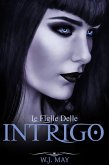 Intrigo (le figlie delle tenebre) (eBook, ePUB)