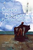 Corpo e Diásporas Performativas (eBook, ePUB)