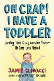 Oh Crap! I Have a Toddler (eBook, ePUB)