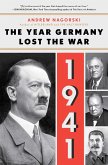 1941: The Year Germany Lost the War (eBook, ePUB) 1941: The Year Germany Lost the War (eBook, ePUB)