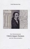 Der Orientreisende Ulrich Jasper Seetzen und die Wissenschaften