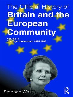 The Official History of Britain and the European Community, Volume III (eBook, PDF) - Wall, Stephen