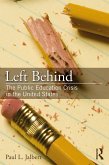 Left Behind: The Public Education Crisis in the United States (eBook, PDF)