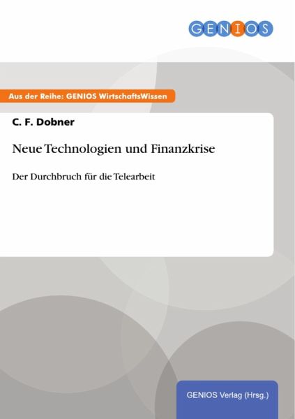 Neue Technologien und Finanzkrise (eBook, PDF) Neue Technologien und Finanzkrise (eBook, PDF)