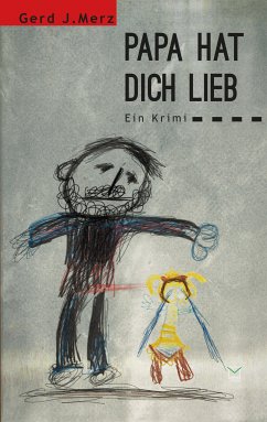 Papa hat dich lieb (eBook, ePUB) - Merz, Gerd J.