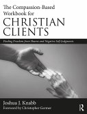The Compassion-Based Workbook for Christian Clients (eBook, PDF)