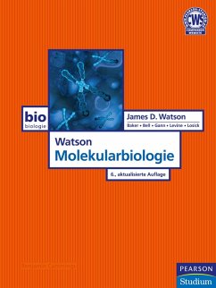 Watson Molekularbiologie (eBook, PDF) - Watson, James D.; Baker, Tania A.; Bell, Stephen P.; Gann, Alexander; Levine, Michael; Losick, Richard