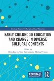 Early Childhood Education and Change in Diverse Cultural Contexts (eBook, ePUB) Early Childhood Education and Change in Diverse Cultural Contexts (eBook, ePUB)