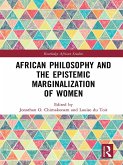 African Philosophy and the Epistemic Marginalization of Women (eBook, ePUB)