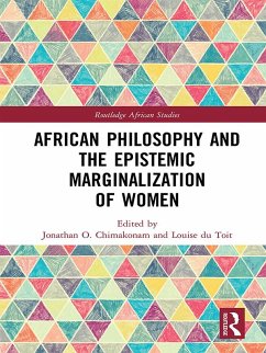 Cover African Philosophy and the Epistemic Marginalization of Women (eBook, ePUB)