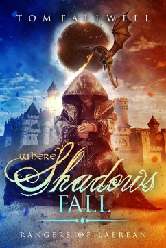 Where Shadows Fall (Rangers of Laerean, #2) (eBook, ePUB) - Fallwell, Tom