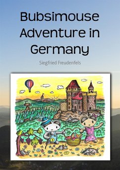 Bubsimouse Adventure in Germany (eBook, ePUB) - Freudenfels, Siegfried