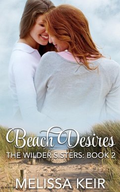 Beach Desires (A Wilder Sisters Novella, #2) (eBook, ePUB) - Keir, Melissa