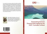 Forecasting Extreme Financial Risk Applying the CEVT: Tunindex Context Forecasting Extreme Financial Risk Applying the CEVT: Tunindex Context